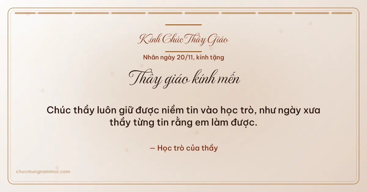 Thiệp ngày 20/11 cho thầy giáo: Giấy dó trang nhã, kiểu 11. Chúc thầy luôn giữ được niềm tin vào học trò… (Bản ngang)
