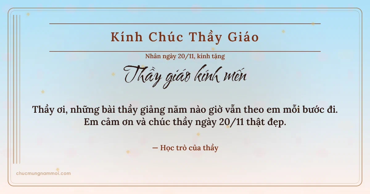 Thiệp cho thầy giáo: Sọc dọc ngày 20/11, kiểu 49. Thầy ơi, những bài thầy giảng năm nào giờ vẫn theo em… (Bản ngang)