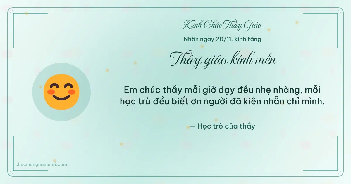 Thiệp ngày 20/11 cho thầy giáo: Mặt cười trên nền xanh ngọc nước. Em chúc thầy mỗi giờ dạy đều nhẹ nhàng… (Bản ngang)
