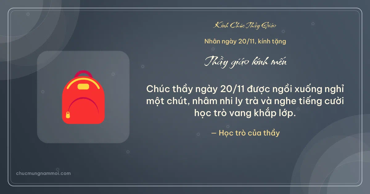 Thiệp ngày 20/11 cho thầy giáo: Cặp sách trên nền xanh đá. Chúc thầy ngày 20/11 được ngồi xuống nghỉ một chút… (Bản ngang)