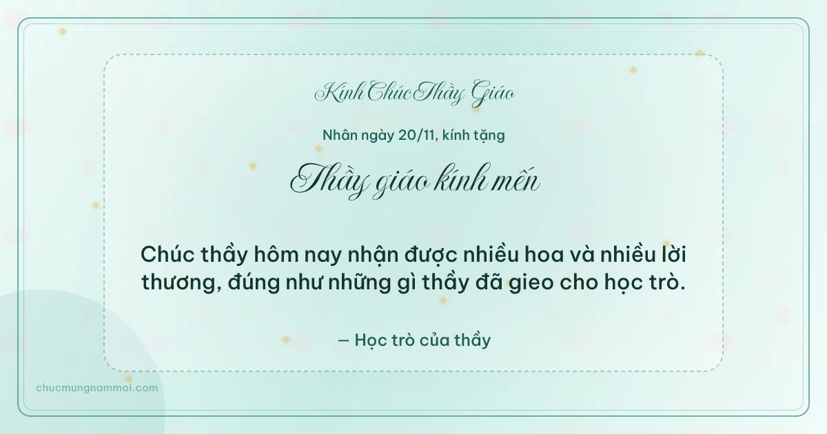 Thiệp ngày 20/11 cho thầy giáo: Xanh ngọc nước trang nhã, kiểu 9. Chúc thầy hôm nay nhận được nhiều hoa và nhiều lời thương… (Bản ngang)