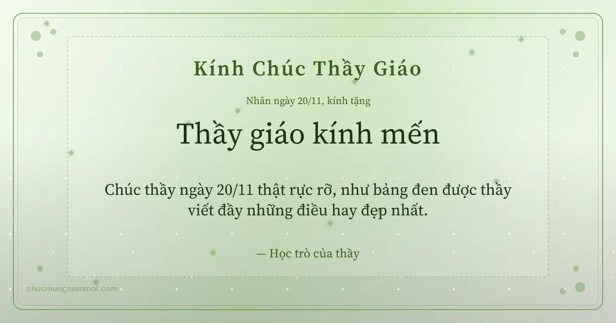 Thiệp ngày 20/11: Chấm nhỏ tặng thầy giáo. Chúc thầy ngày 20/11 thật rực rỡ… (Bản ngang)