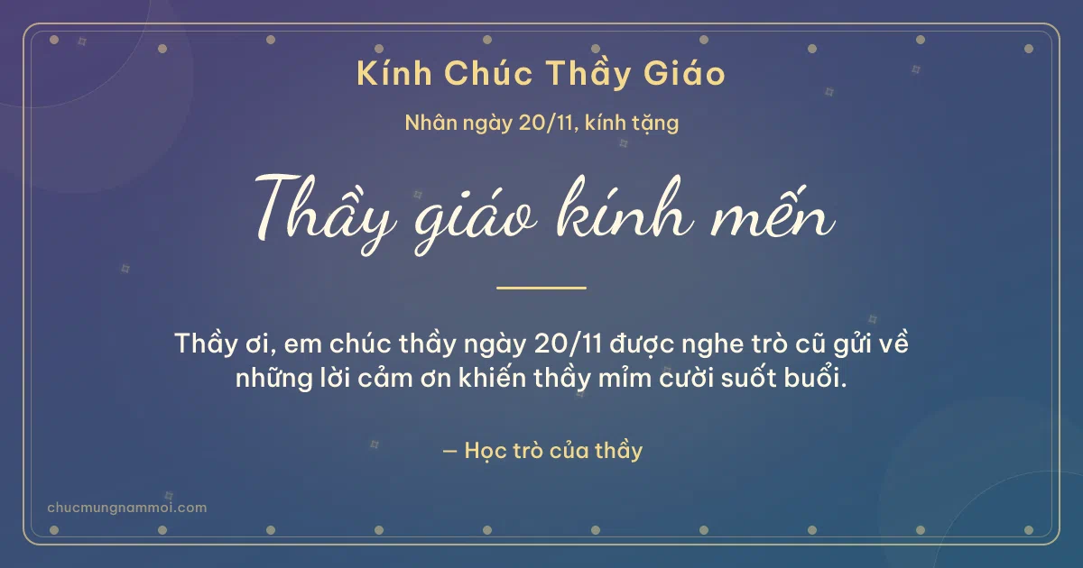Thiệp ngày 20/11 cho thầy giáo: Đêm hội rạng rỡ, kiểu 30. Thầy ơi, em chúc thầy ngày 20/11 được nghe trò cũ gửi về… (Bản ngang)