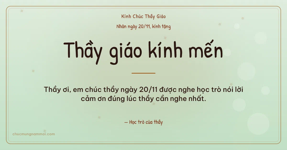 Thiệp ngày 20/11 cho thầy giáo: Trà xanh ấm áp, kiểu 33. Thầy ơi, em chúc thầy ngày 20/11 được nghe học trò nói lời… (Bản ngang)