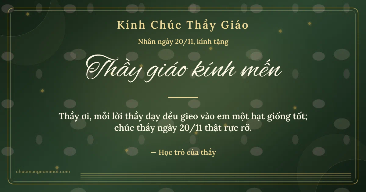 Thiệp ngày 20/11: Xanh rêu vàng kim sang trọng tặng thầy giáo. Thầy ơi, mỗi lời thầy dạy đều gieo vào em một hạt giống tốt… (Bản ngang)