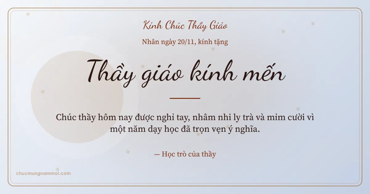 Thiệp ngày 20/11 cho thầy giáo: Sao băng mùa tri ân trên nền sương bạc. Chúc thầy hôm nay được nghỉ tay, nhâm nhi ly trà… (Bản ngang)