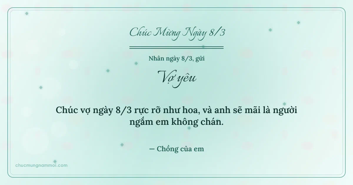 Thiệp cho vợ: Kim tuyến ngày 8/3 trên nền xanh ngọc nước. Chúc vợ ngày 8/3 rực rỡ như hoa… (Bản ngang)