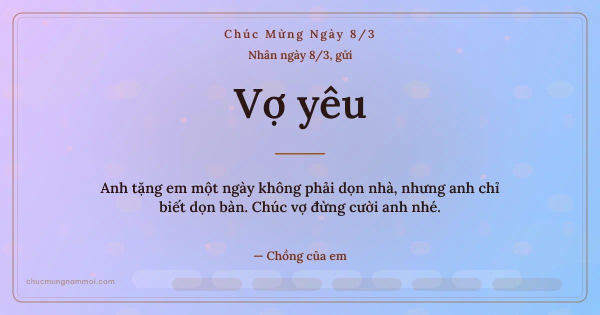 Thiệp cho vợ: Trái tim hồng ngày 8/3. Anh tặng em một ngày không phải dọn nhà… (Bản ngang)