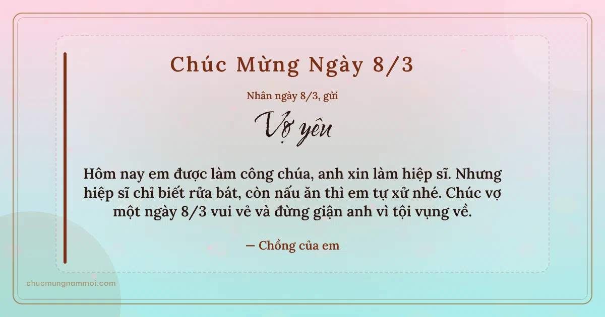 Thiệp ngày 8/3 cho vợ: Gió xuân trang nhã. Hôm nay em được làm công chúa, anh xin làm hiệp sĩ… (Bản ngang)