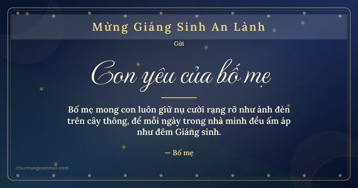 Thiệp Giáng sinh cho con: Hạt chấm đêm Noel. Bố mẹ mong con luôn giữ nụ cười rạng rỡ… (Bản ngang)