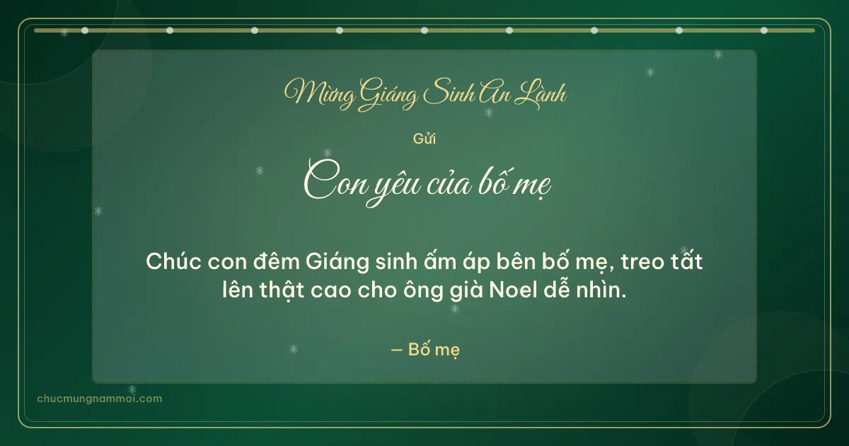 Thiệp Giáng sinh cho con: Tuyết rơi trên nền lục bảo. Chúc con đêm Giáng sinh ấm áp bên bố mẹ… (Bản ngang)