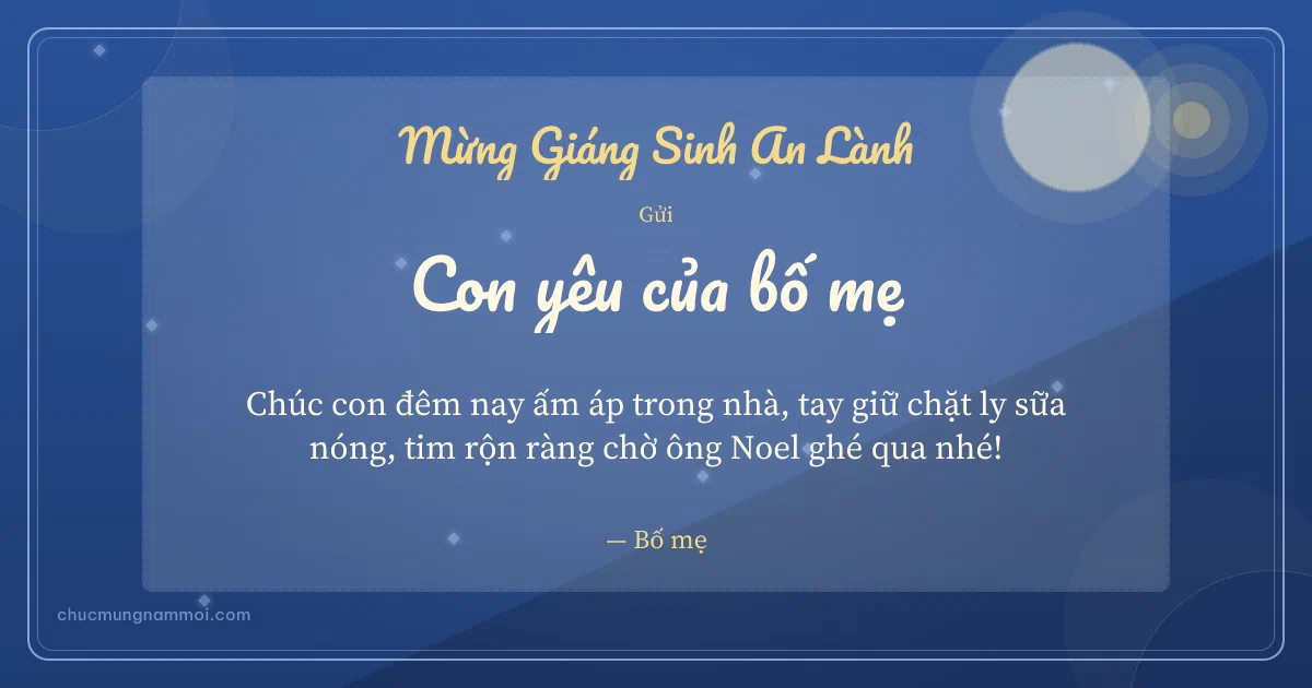 Thiệp Giáng sinh cho con: Kim tuyến đêm Noel trên nền trời đêm. Chúc con đêm nay ấm áp trong nhà, tay giữ chặt ly sữa nóng… (Bản ngang)