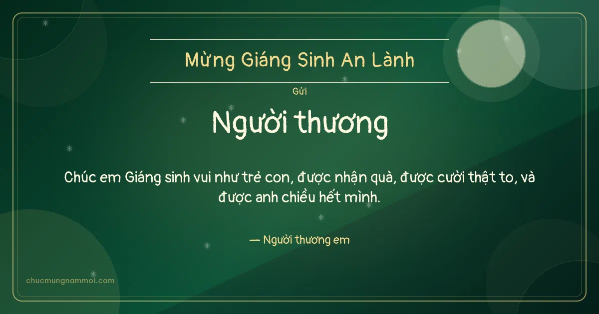Thiệp Giáng sinh cho người yêu: Tuyết rơi và vòng tròn lớn trên nền lục bảo. Chúc em Giáng sinh vui như trẻ con, được nhận quà… (Bản ngang)