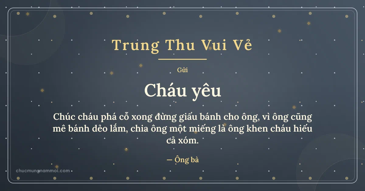 Thiệp Trung thu cho cháu: Kim tuyến vàng trên nền xanh đá. Chúc cháu phá cỗ xong đừng giấu bánh cho ông… (Bản ngang)