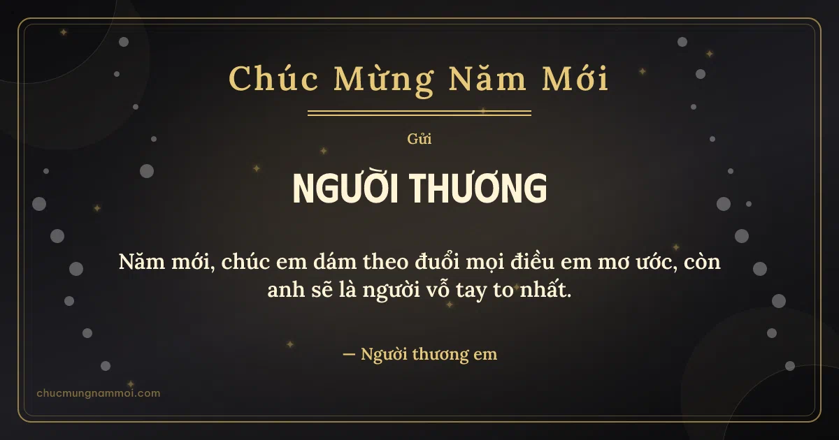 Thiệp cho người yêu: Đen vàng kim chào năm mới. Năm mới, chúc em dám theo đuổi mọi điều em mơ ước… (Bản ngang)