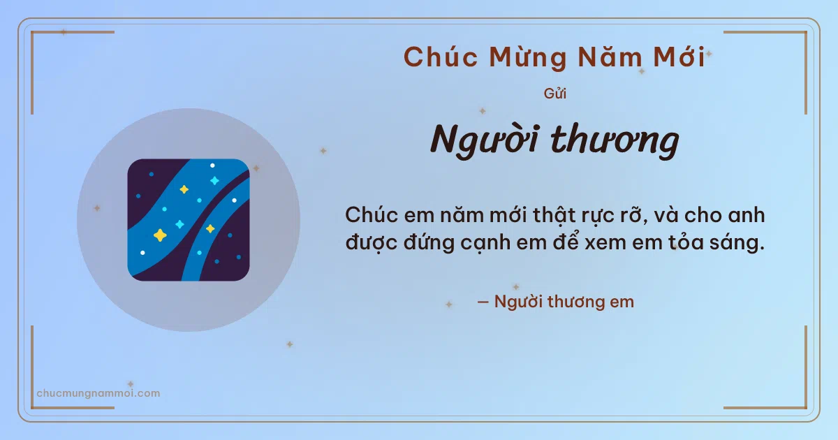 Thiệp năm mới cho người yêu: Ngân Hà trên nền trời xanh. Chúc em năm mới thật rực rỡ, và cho anh được đứng cạnh em… (Bản ngang)