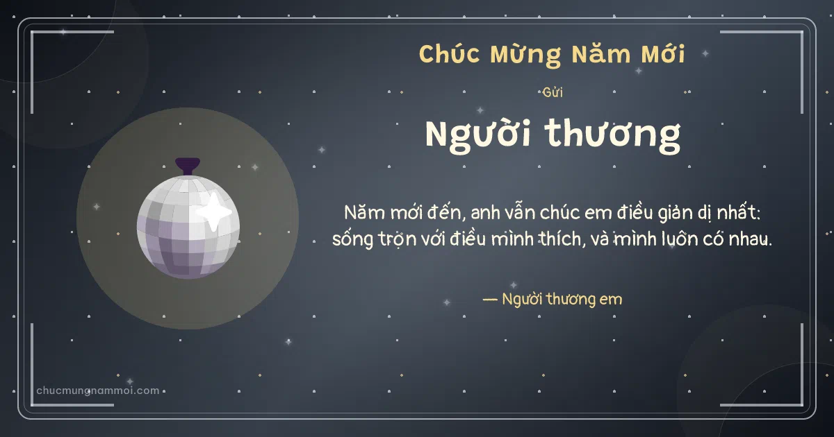 Thiệp năm mới cho người yêu: Quả cầu disco trên nền xám bạc. Năm mới đến, anh vẫn chúc em điều giản dị nhất… (Bản ngang)