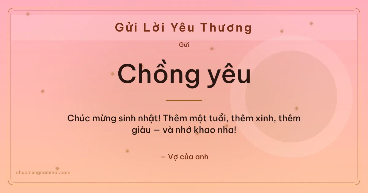 Thiệp cá nhân cho chồng: Kim tuyến trên nền hồng cam. Chúc mừng sinh nhật! Thêm một tuổi, thêm xinh, thêm giàu… (Bản ngang)