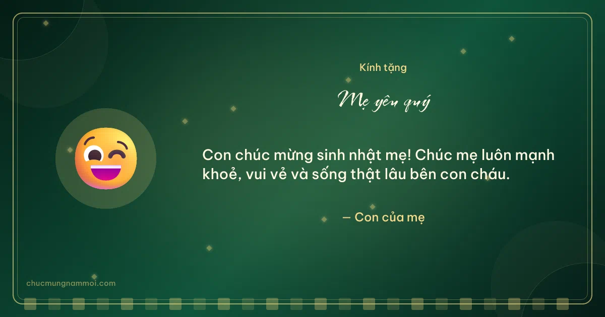 Thiệp cá nhân cho mẹ: Nháy mắt trên nền xanh ngọc. Con chúc mừng sinh nhật mẹ! Chúc mẹ luôn mạnh khoẻ, vui vẻ… (Bản ngang)