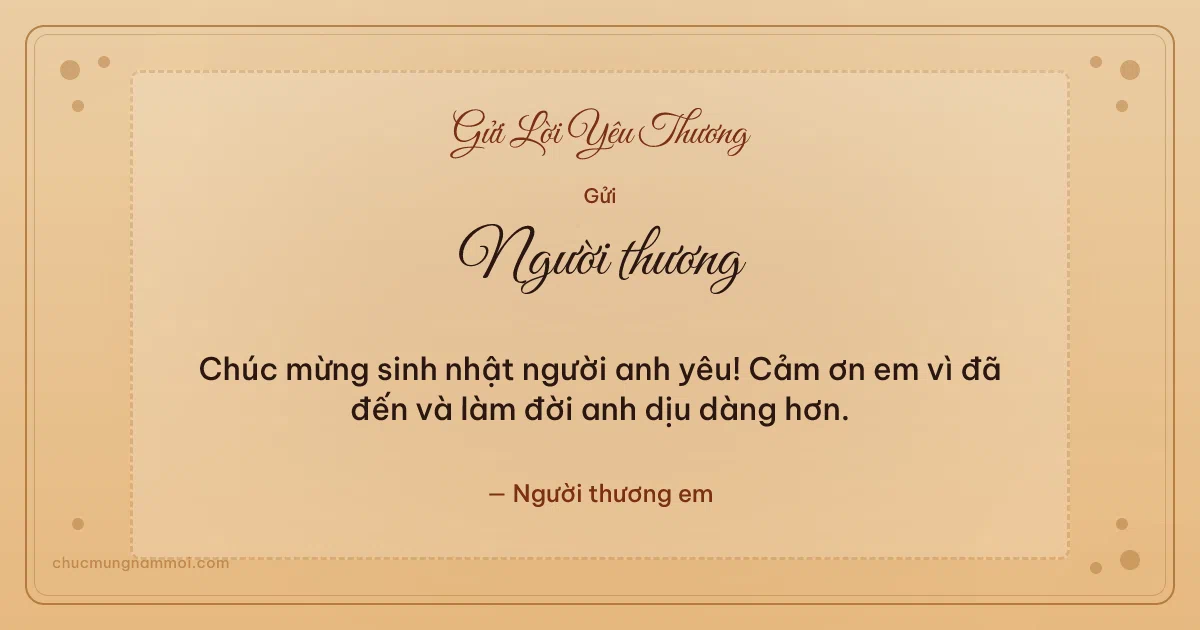 Thiệp cá nhân cho người yêu: Chấm nhỏ trên nền vàng mật ong. Chúc mừng sinh nhật người anh yêu! Cảm ơn em vì đã đến… (Bản ngang)