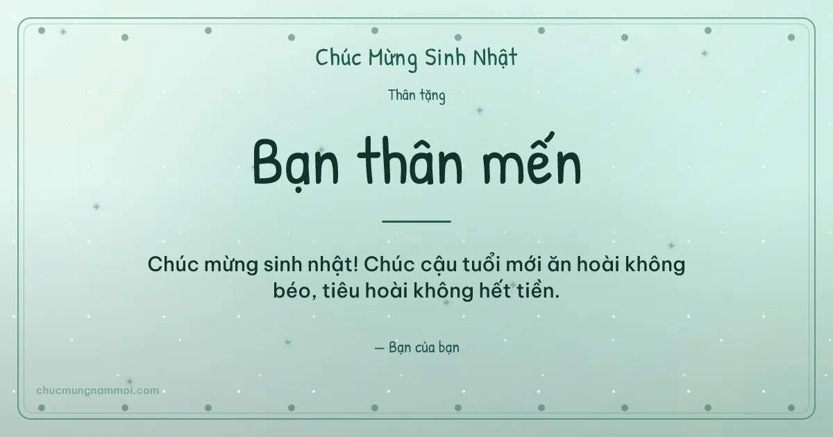Thiệp sinh nhật cho bạn bè: Xanh bạc hà vui tươi. Chúc mừng sinh nhật! Chúc cậu tuổi mới ăn hoài không béo, ti (Bản ngang)
