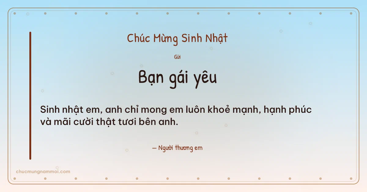 Thiệp sinh nhật: Bong bóng tặng bạn gái. Sinh nhật em, anh chỉ mong em luôn khoẻ mạnh, hạnh phúc và m (Bản ngang)