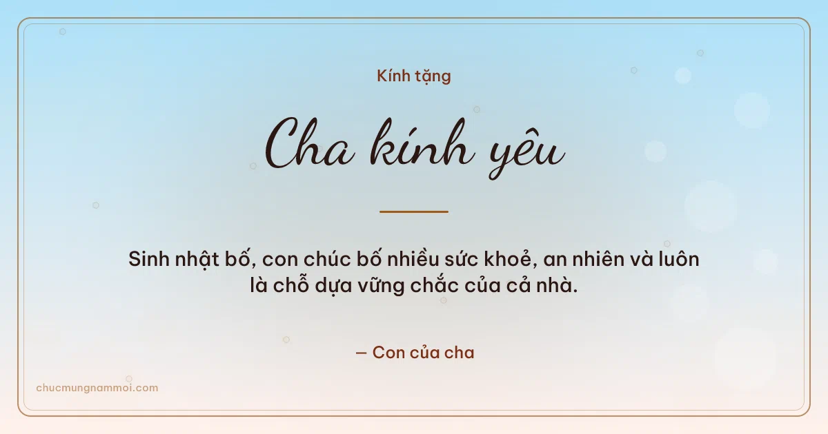 Thiệp sinh nhật cho cha: Bình minh tuổi mới. Sinh nhật bố, con chúc bố nhiều sức khoẻ, an nhiên và luôn l (Bản ngang)