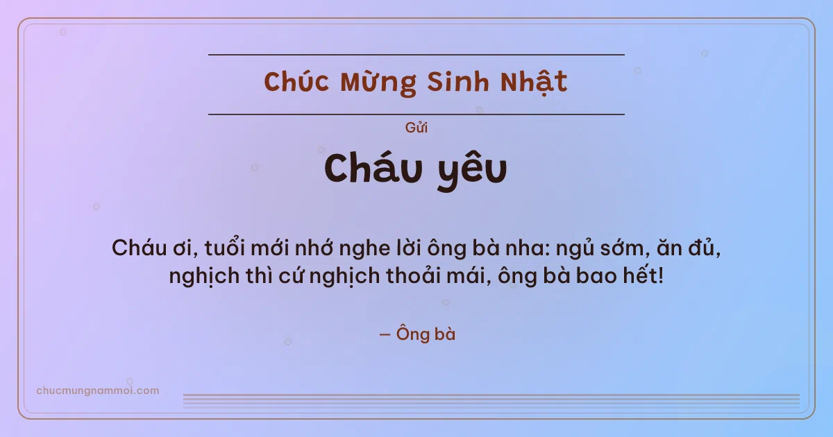 Thiệp sinh nhật: Bong bóng tặng cháu. Cháu ơi, tuổi mới nhớ nghe lời ông bà nha: ngủ sớm, ăn đủ… (Bản ngang)