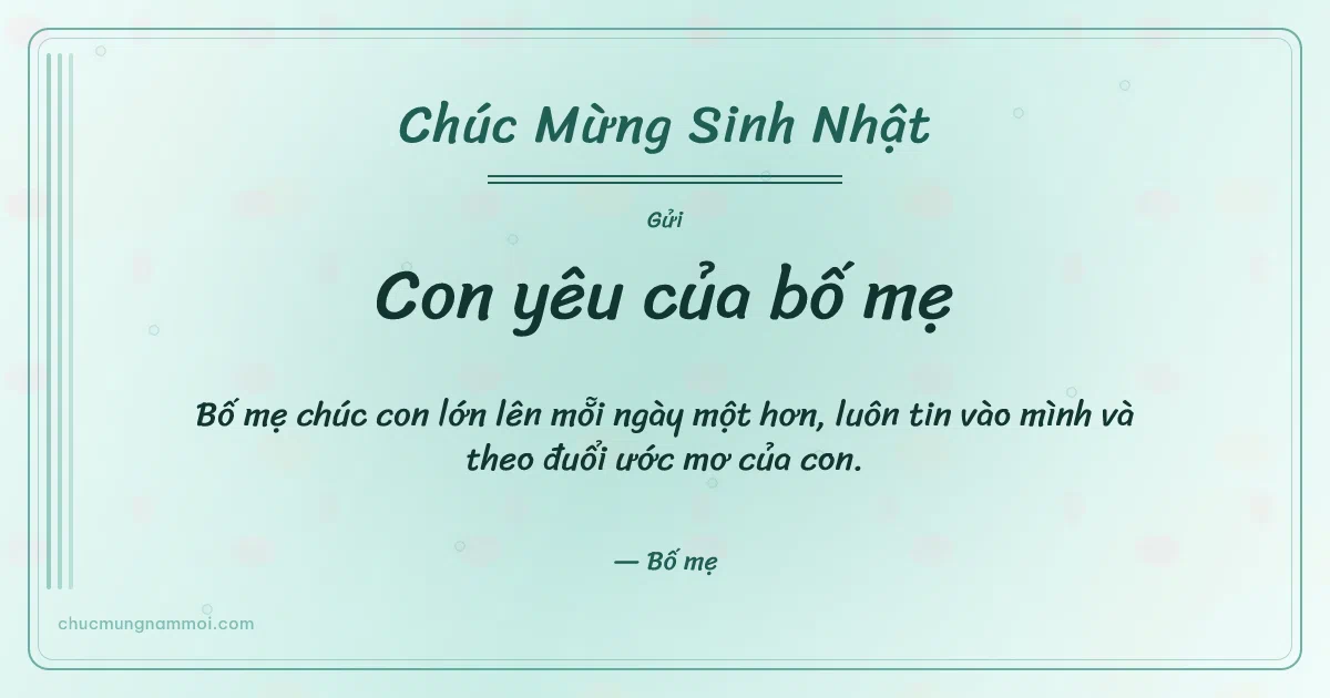 Thiệp sinh nhật cho con: Bong bóng và sọc dọc trên nền xanh ngọc nước. Bố mẹ chúc con lớn lên mỗi ngày một hơn, luôn tin vào mình… (Bản ngang)