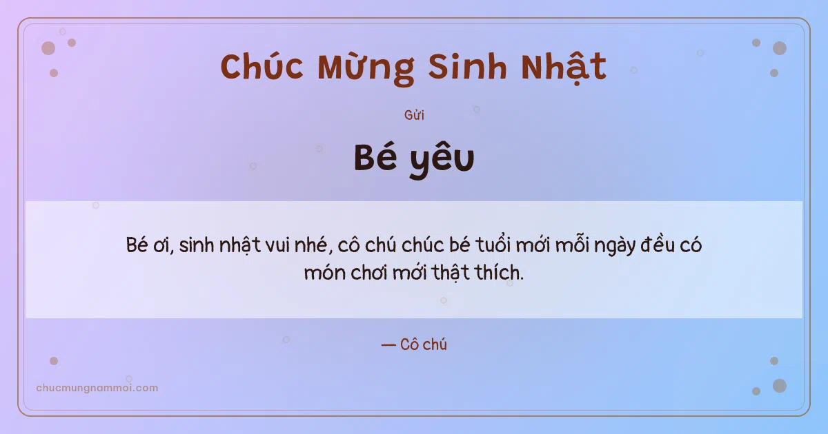 Thiệp sinh nhật cho em bé: Bong bóng tặng bé. Bé ơi, sinh nhật vui nhé, cô chú chúc bé tuổi mới… (Bản ngang)