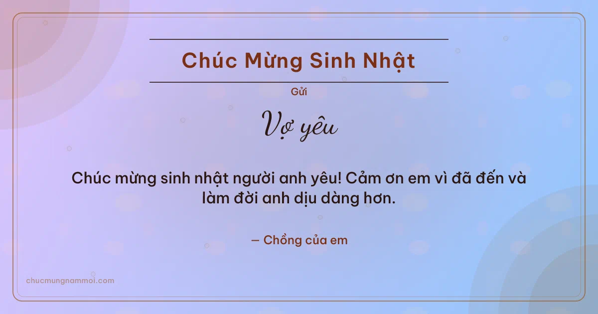 Thiệp sinh nhật cho vợ: Bong bóng và vòng đồng tâm. Chúc mừng sinh nhật người anh yêu! Cảm ơn em vì đã đến và là (Bản ngang)