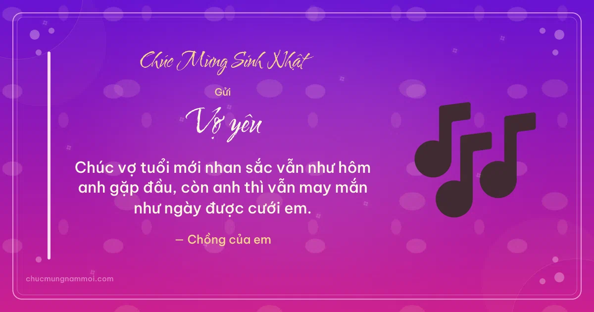 Thiệp sinh nhật cho vợ: Nốt nhạc trên nền tím hoa sim. Chúc vợ tuổi mới nhan sắc vẫn như hôm anh gặp đầu… (Bản ngang)