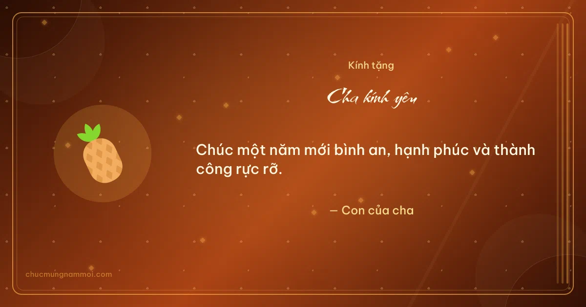 Thiệp Tết cho cha: Quả dứa đón xuân. Chúc một năm mới bình an, hạnh phúc và thành công rực rỡ. (Bản ngang)