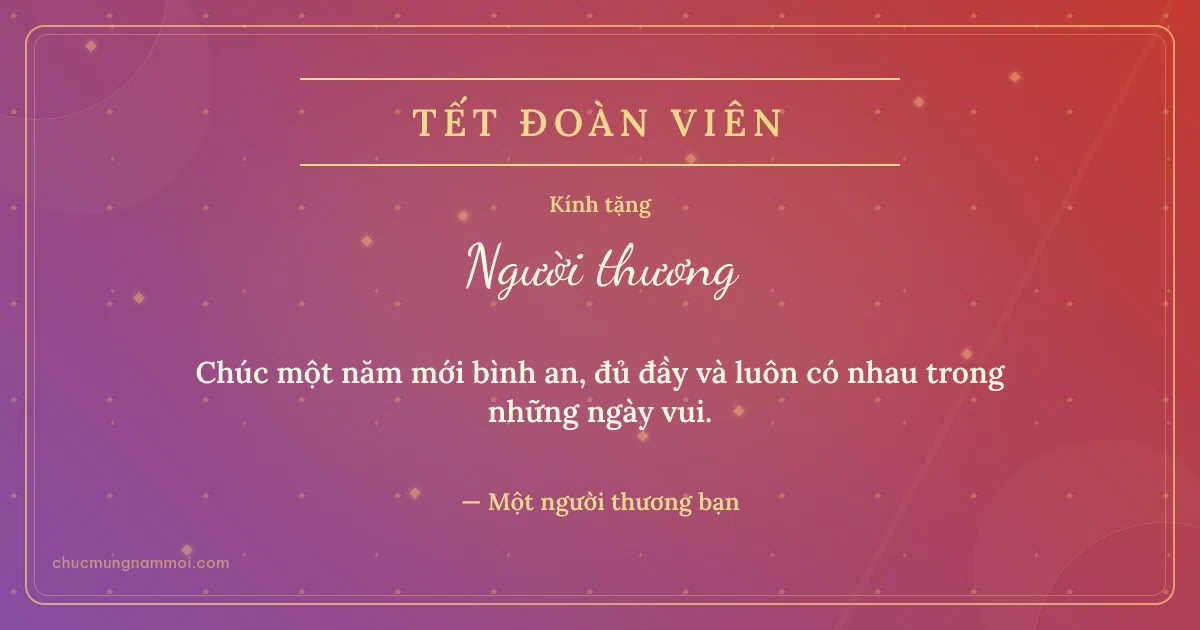 Thiệp Tết đoàn viên. Chúc một năm mới bình an, đủ đầy… (Bản ngang)