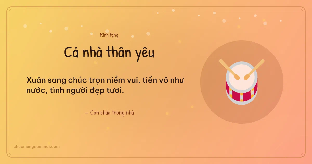 Thiệp Tết cho gia đình: Cái trống trên nền nắng sớm. Xuân sang chúc trọn niềm vui, tiền vô như nước… (Bản ngang)