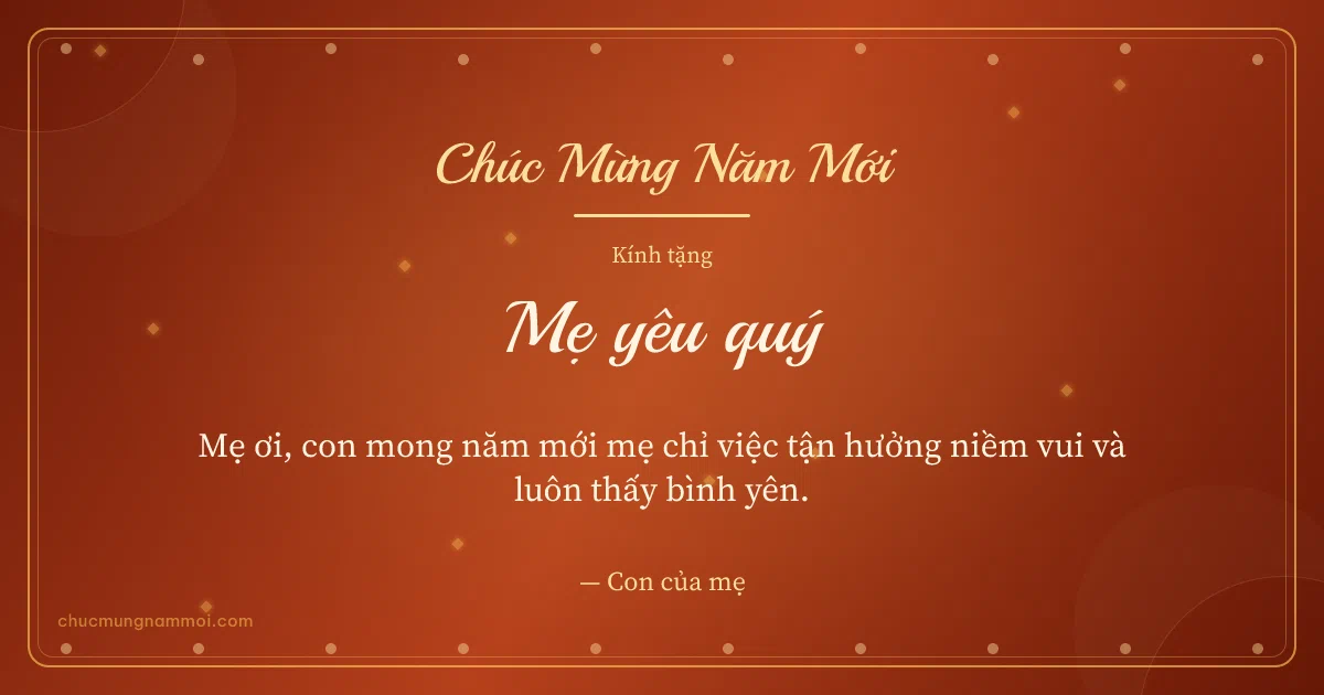 Thiệp Tết cho mẹ: Kim tuyến trên nền đỏ gấc. Mẹ ơi, con mong năm mới mẹ chỉ việc tận hưởng niềm vui… (Bản ngang)