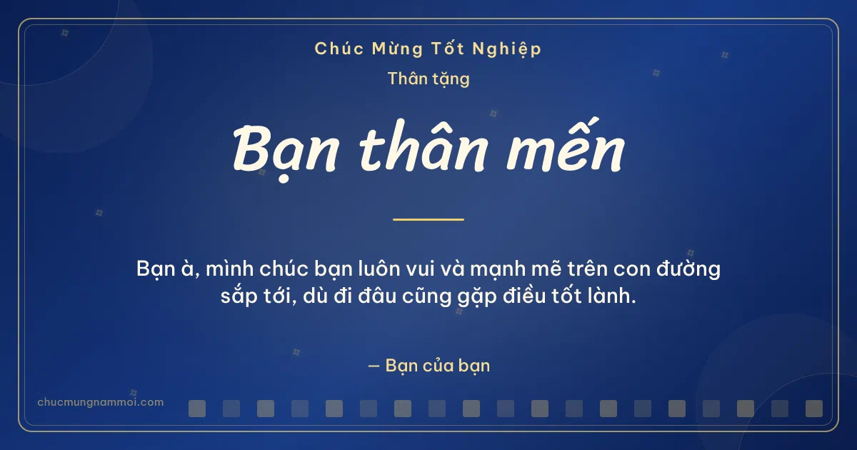 Thiệp tốt nghiệp cho bạn bè: Xanh cô ban vàng tươi mới. Bạn à, mình chúc bạn luôn vui… (Bản ngang)