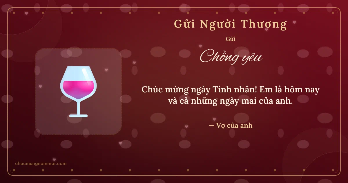 Thiệp ngày Tình nhân cho chồng: Ly rượu vang ngày lễ tình nhân. Chúc mừng ngày Tình nhân! Em là hôm nay… (Bản ngang)