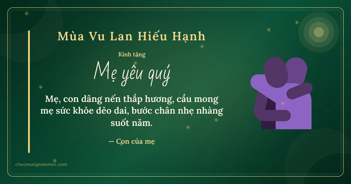 Thiệp Vu Lan cho mẹ: Cái ôm trên nền lục bảo. Mẹ, con dâng nến thắp hương, cầu mong mẹ sức khỏe dẻo dai… (Bản ngang)